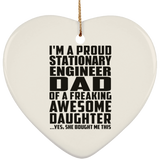 Proud Stationary Engineer Dad Of Awesome Daughter - Heart Ornament