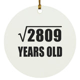 53rd Birthday Square Root of 2809 Years Old - Circle Ornament