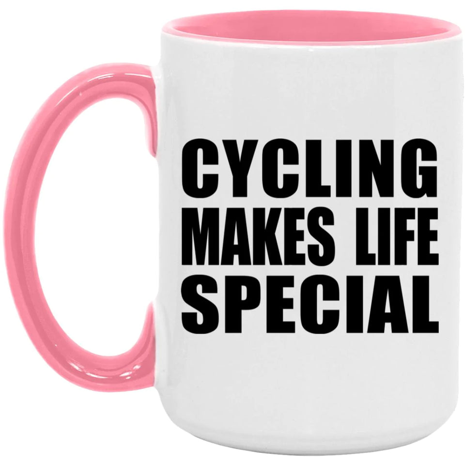 Cycling Makes Life Special - 15oz Accent Mug Pink