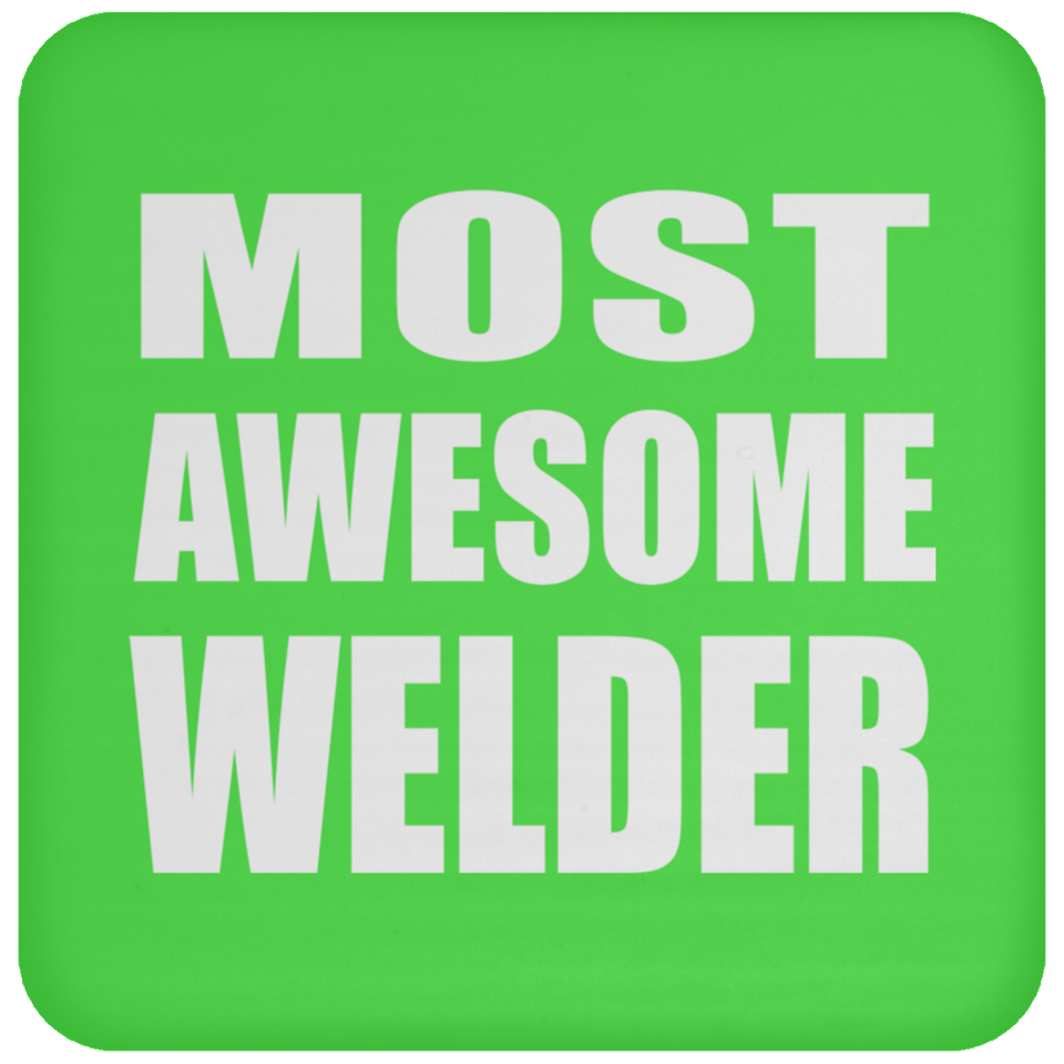 Most Awesome Welder - Drink Coaster