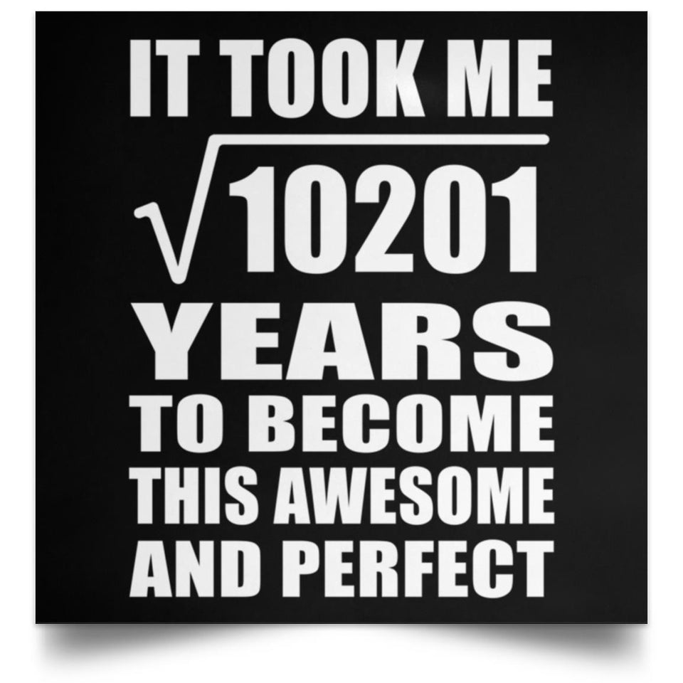 101st Birthday Took Square Root of 10201 Years To Awesome - Poster Square