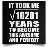 101st Birthday Took Square Root of 10201 Years To Awesome - Poster Square