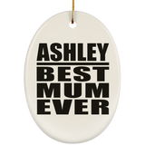Ashley Best Mum Ever - Oval Ornament