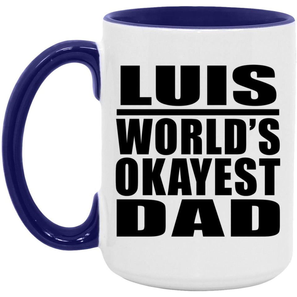 Luis World's Okayest Dad - 15oz Accent Mug Purple
