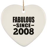 16th Birthday Fabulous Since 2008 - Heart Ornament
