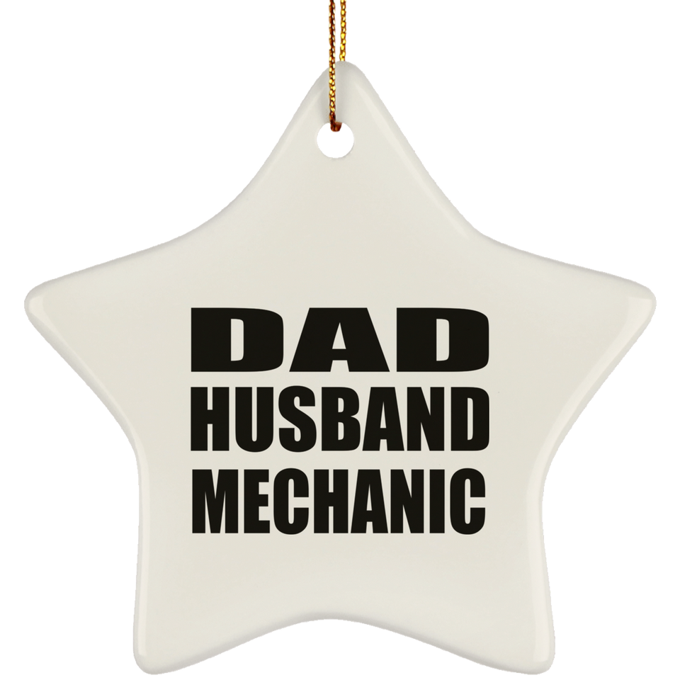 Dad Husband Mechanic - Star Ornament