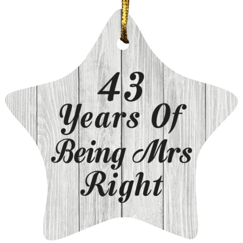 43rd Anniversary 43 Years Of Being Mrs Right - Star Ornament F
