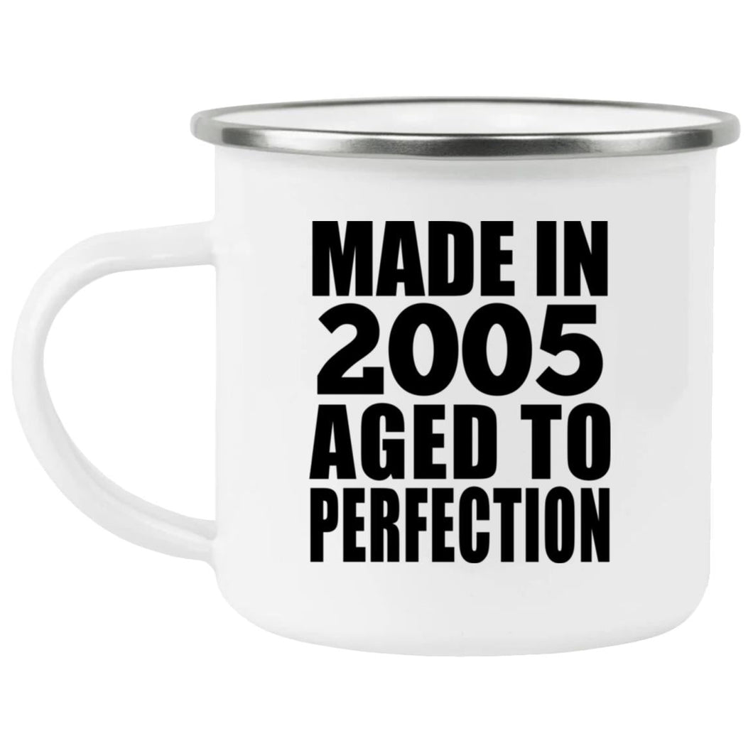 19th Birthday Made In 2005 Aged to Perfection - 12oz Camping Mug