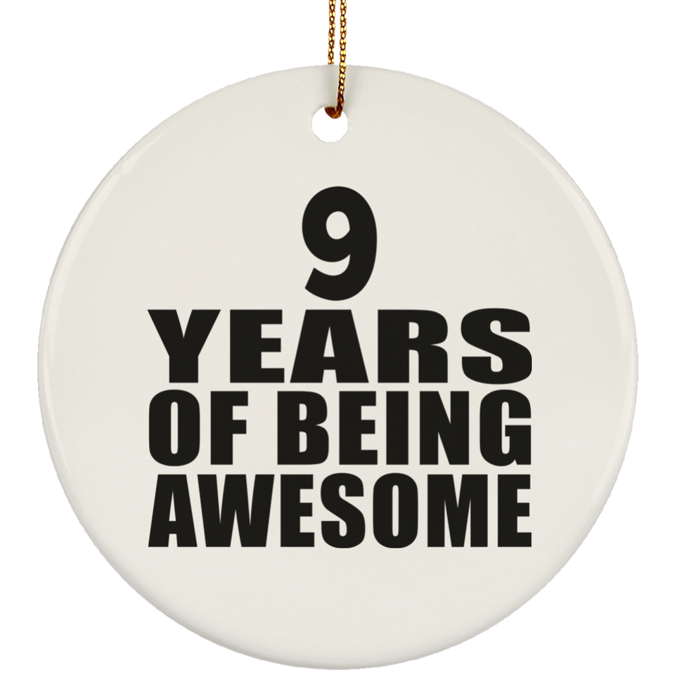9th Birthday 9 Years Of Being Awesome - Circle Ornament