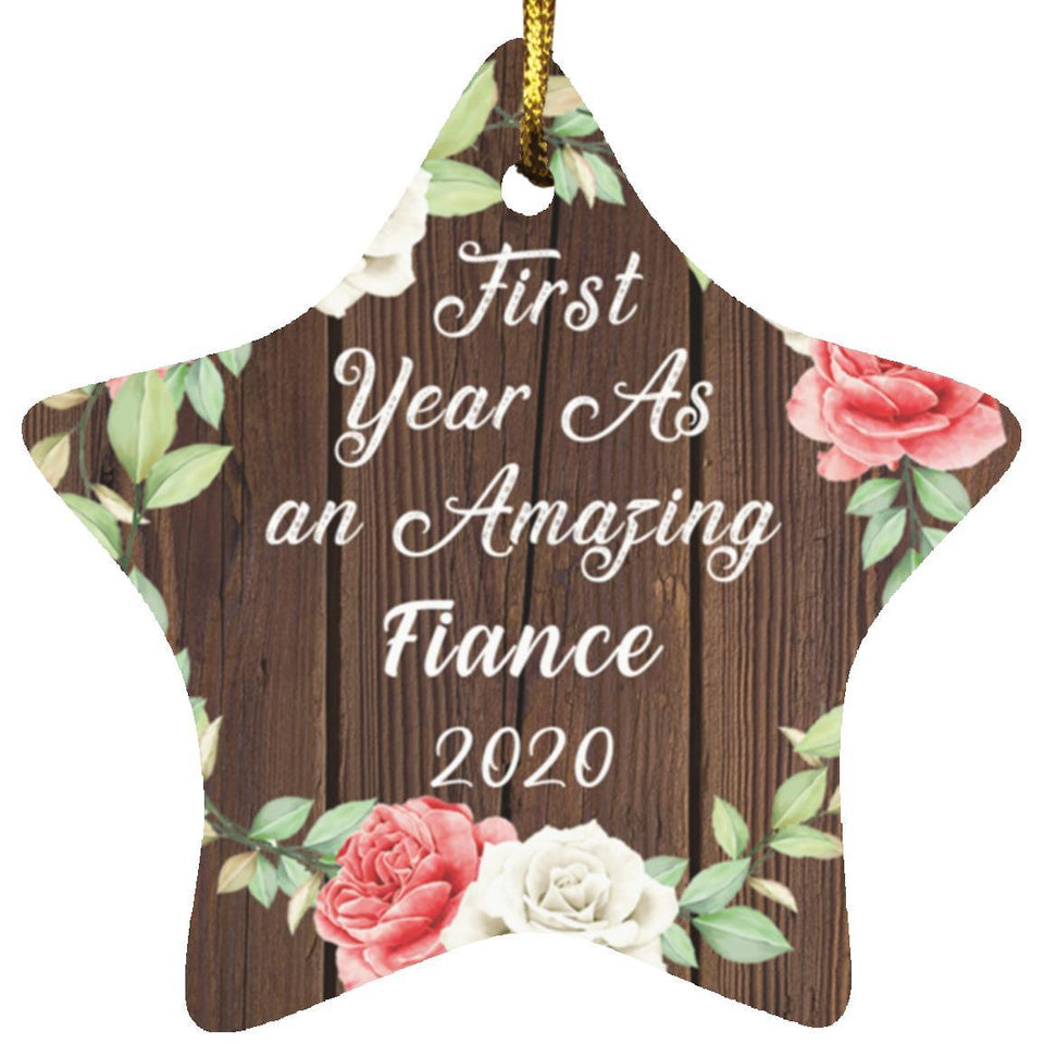 First Year As An Amazing Fiance 2020 - Star Ornament A