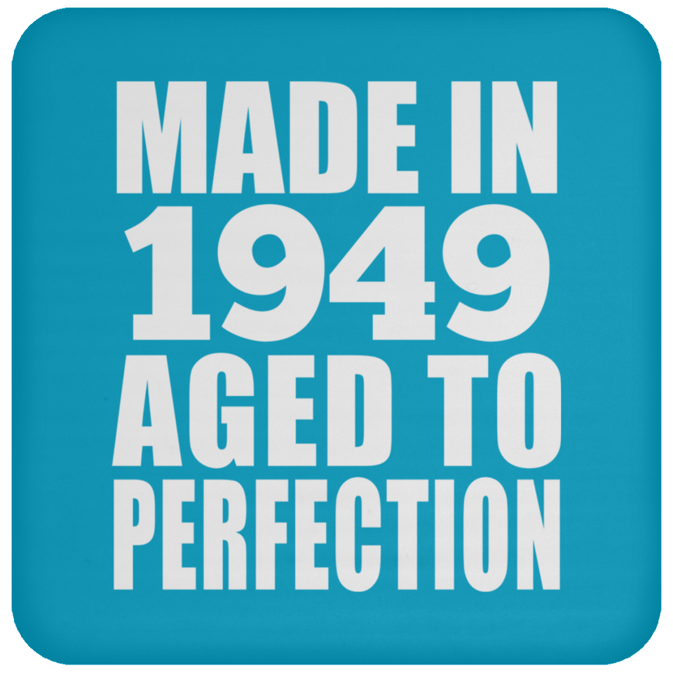 75th Birthday Made In 1949 Aged to Perfection - Drink Coaster