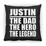 Justin The Dad The Hero The Legend - Throw Pillow Black