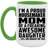 Proud Housemaker Mom Of Awesome Daughter - 15oz Accent Mug Green