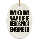 Mom Wife Aerospace Engineer - Oval Ornament