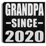 Grandpa Since 2020 - Canvas Square