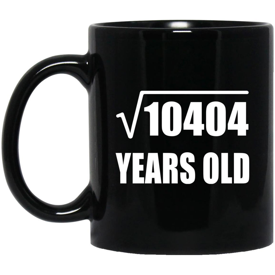 102nd Birthday Square Root of 10404 Years Old - 11oz Coffee Mug Black
