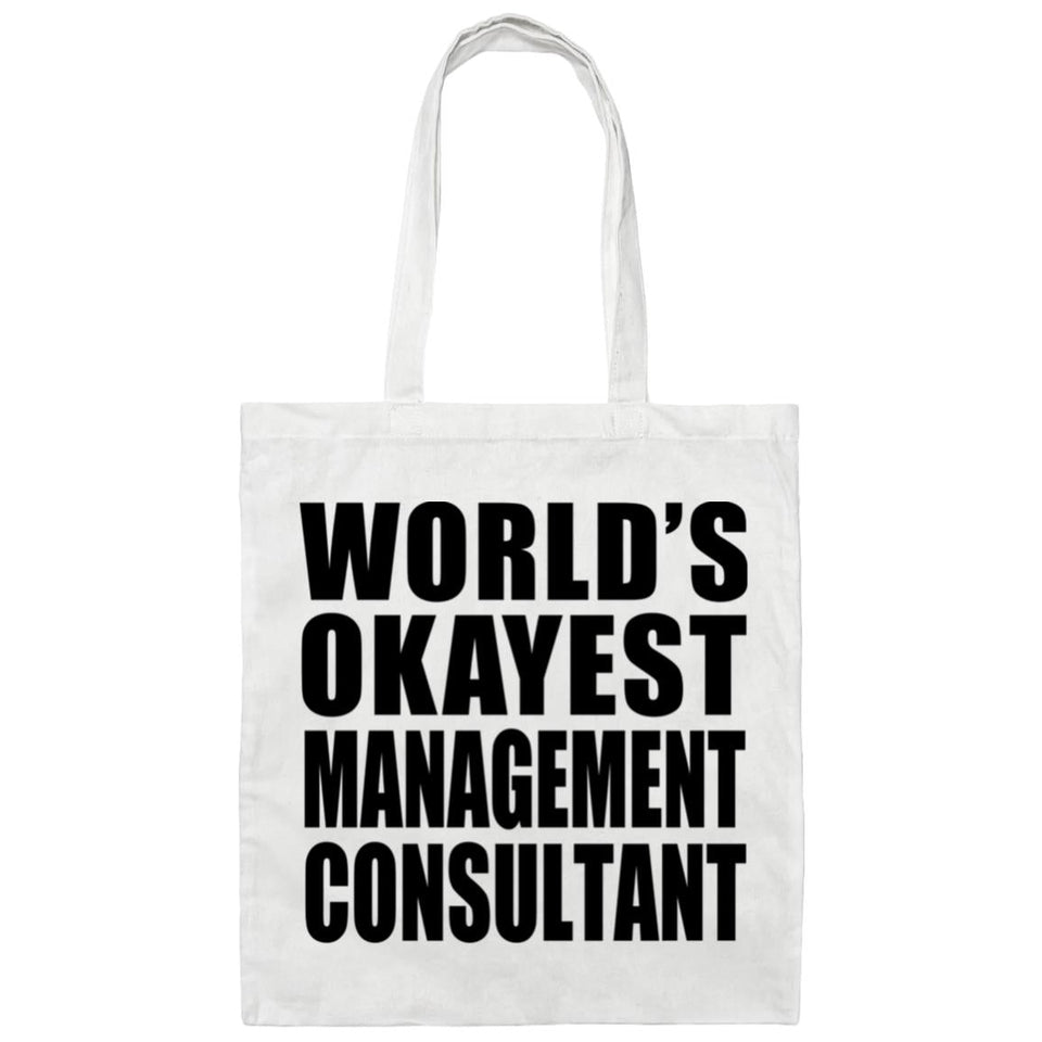 World's Okayest Management Consultant - Tote Bag White