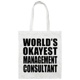 World's Okayest Management Consultant - Tote Bag White
