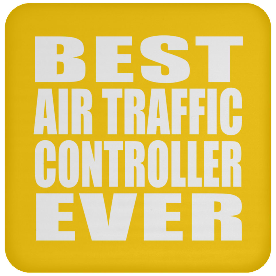 Best Air Traffic Controller Ever - Drink Coaster