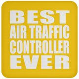 Best Air Traffic Controller Ever - Drink Coaster