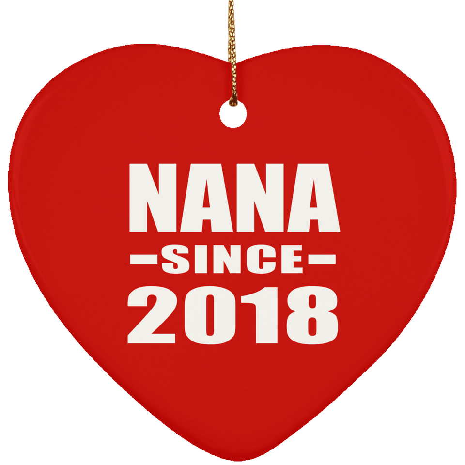 Nana Since 2018 - Heart Ornament