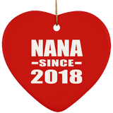 Nana Since 2018 - Heart Ornament
