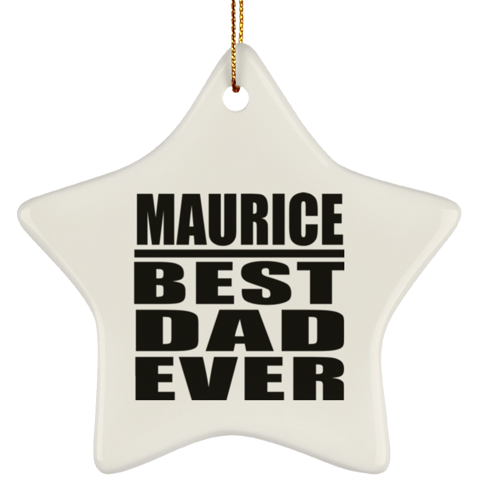 Maurice Best Dad Ever - Star Ornament