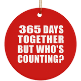 1st Anniversary 365 Days Together But Who's Counting - Circle Ornament