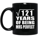 11th Anniversary Square Root of 121 Years of Mrs Perfect - 11oz Coffee Mug Black