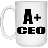 A+ CEO - 15oz Coffee Mug