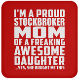 Proud Stockbroker Mom Of Awesome Daughter - Drink Coaster