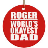 Roger World's Okayest Dad - Circle Ornament