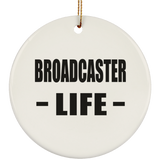 Broadcaster Life - Circle Ornament