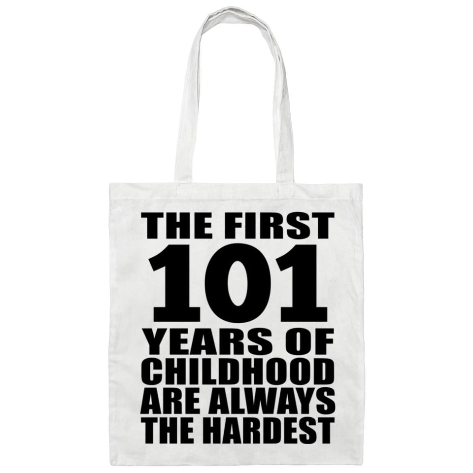 101st Birthday First 101 Years of Childhood Are The Hardest - Tote Bag White