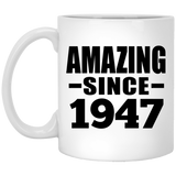 77th Birthday Amazing Since 1947 - 11 Oz Coffee Mug