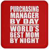 Purchasing Manager By Day World's Best Mom By Night - Drink Coaster