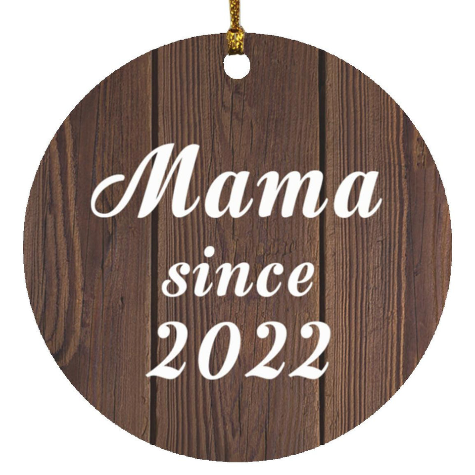 Mama Since 2022 - Circle Ornament D