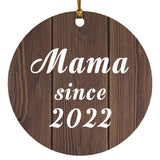 Mama Since 2022 - Circle Ornament D