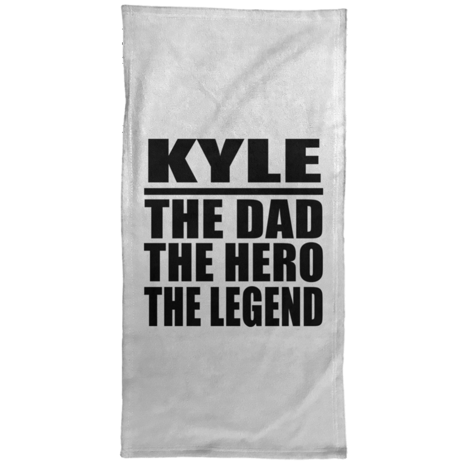 Kyle The Dad The Hero The Legend - Hand Towel