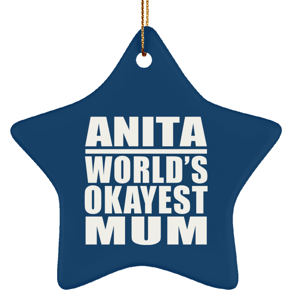 Anita World's Okayest Mum - Star Ornament