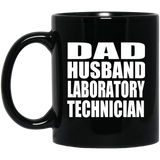 Dad Husband Laboratory Technician - 11oz Coffee Mug Black