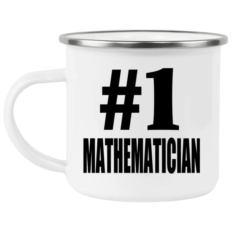 Number One #1 Mathematician - 12oz Camping Mug
