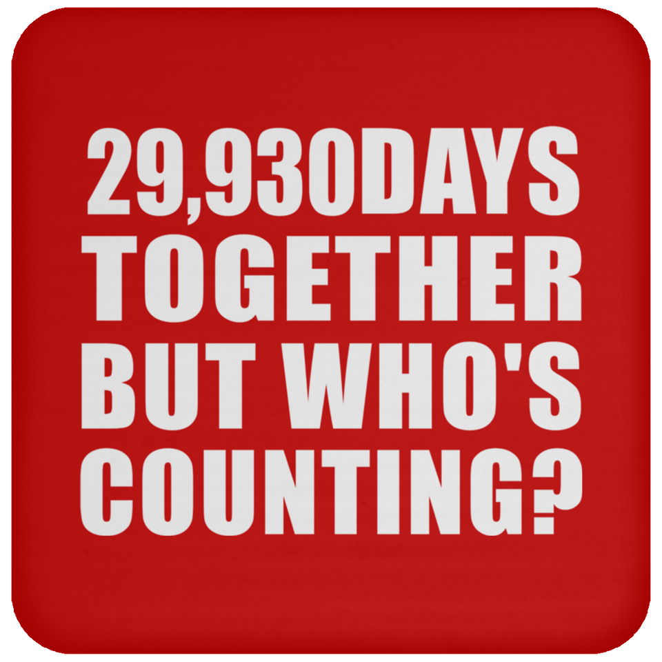 82nd Anniversary 29,930 Days Together But Who's Counting - Drink Coaster