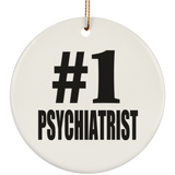 Number One #1 Psychiatrist - Circle Ornament