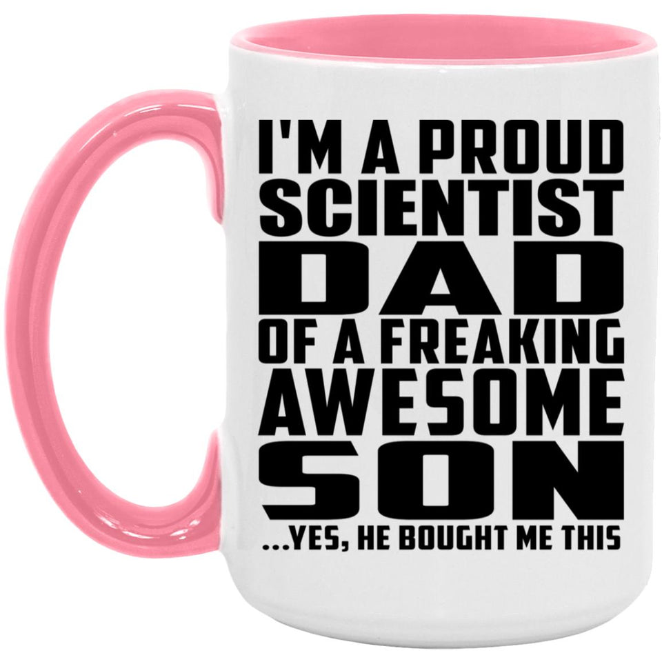 Proud Scientist Dad Of Awesome Son - 15oz Accent Mug Pink