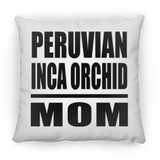 Peruvian Inca Orchid Mom - Throw Pillow