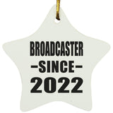 Broadcaster Since 2022 - Star Ornament