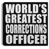World's Greatest Corrections Officer - Canvas Square