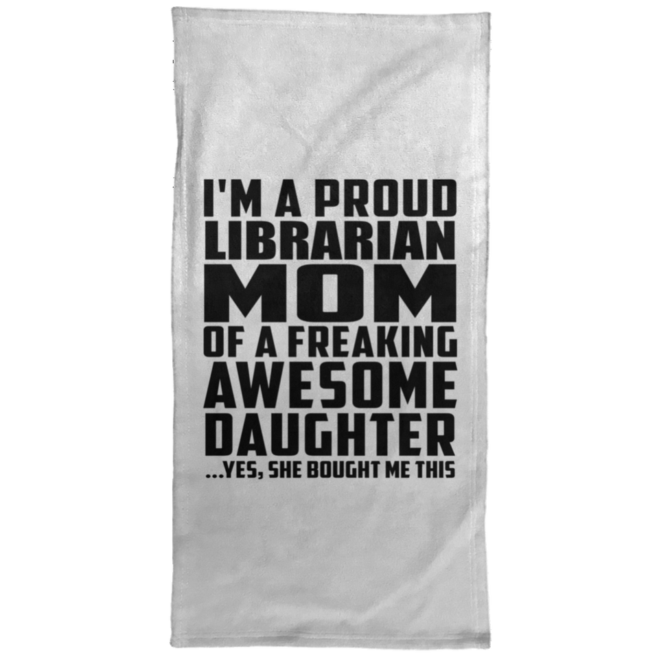 Proud Librarian Mom Of Awesome Daughter - Hand Towel