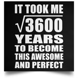60th Birthday Took Square Root of 3600 Years To Awesome - Poster Square